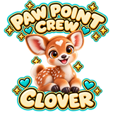 PAW POINT CREW above Clover with CLOVER below; transparent print design